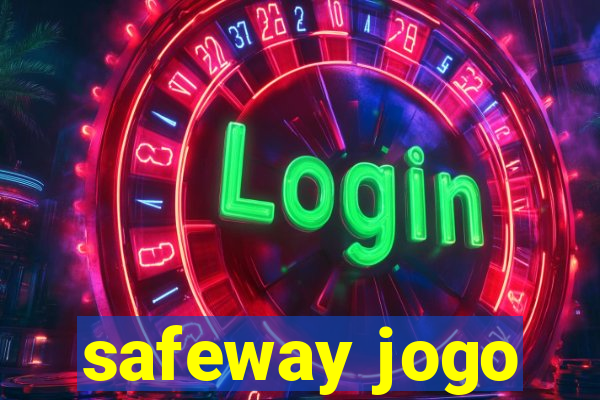safeway jogo